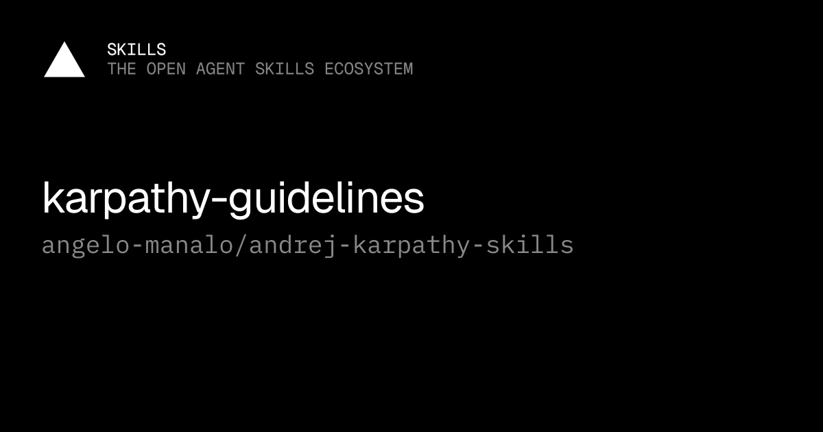 karpathy-guidelines — angelo-manalo/andrej-karpathy-skills