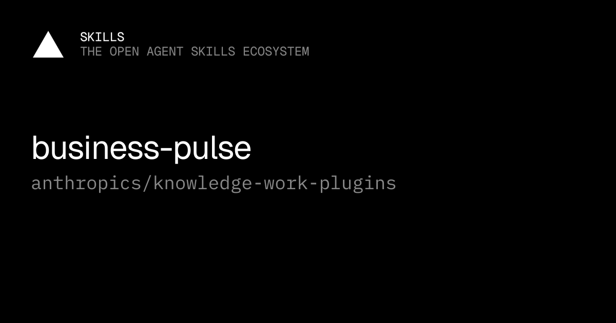 business-pulse — anthropics/knowledge-work-plugins