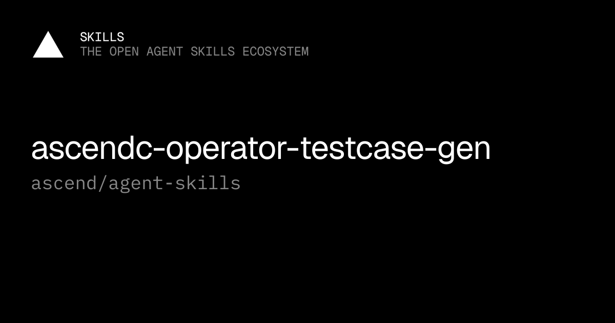 ascendc-operator-testcase-gen — ascend/agent-skills