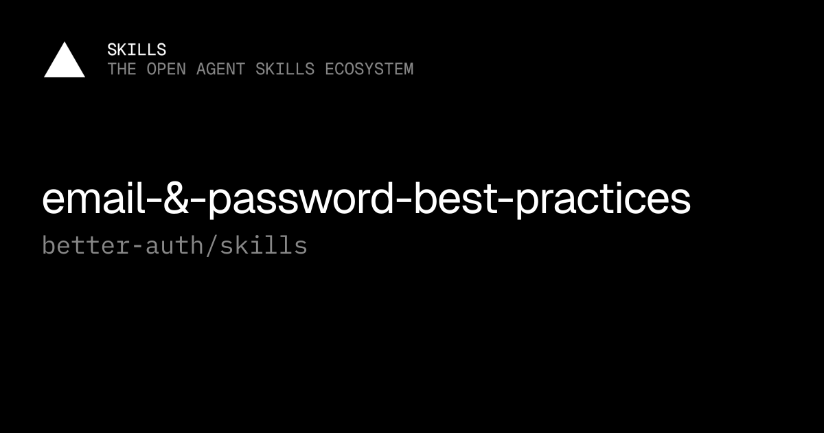 Email & Password Best Practices — better-auth/skills