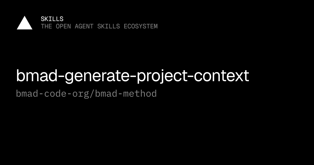 bmad-generate-project-context — bmad-code-org/bmad-method