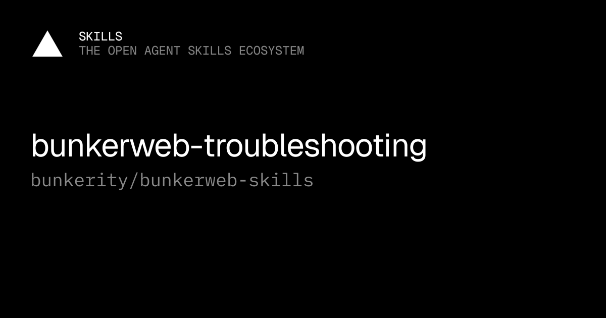 bunkerweb-troubleshooting — bunkerity/bunkerweb-skills