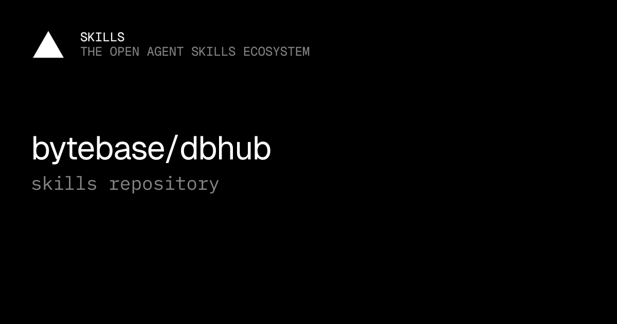 bytebase/dbhub — Agent skills