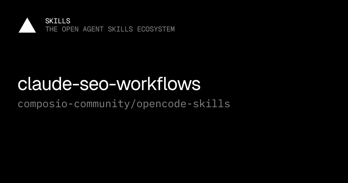 claude-seo-workflows — composio-community/opencode-skills