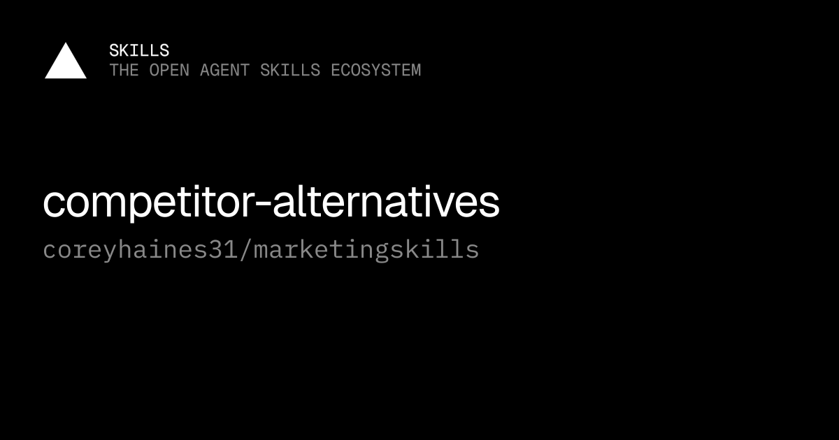 competitor-alternatives — coreyhaines31/marketingskills