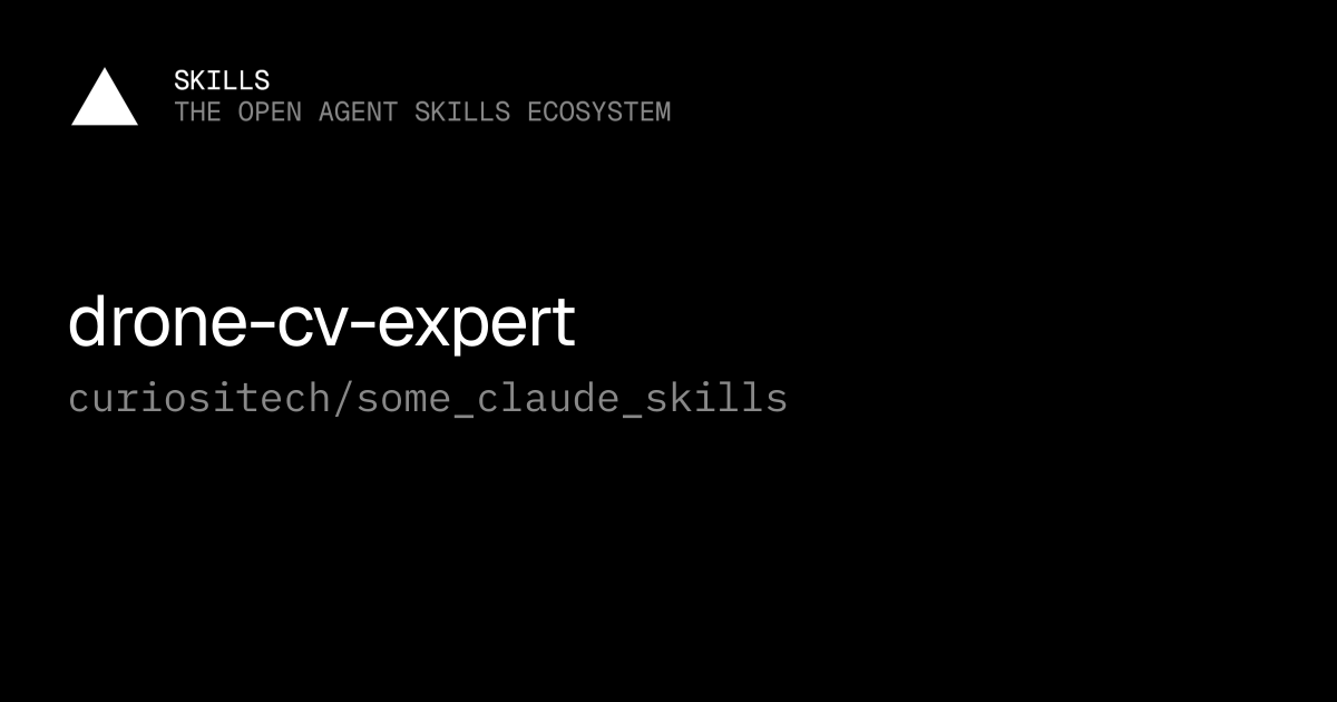 drone-cv-expert — curiositech/some_claude_skills