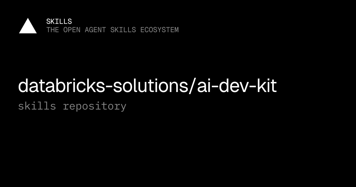 databricks-solutions/ai-dev-kit — Agent skills