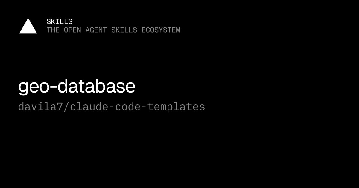 geo-database — davila7/claude-code-templates