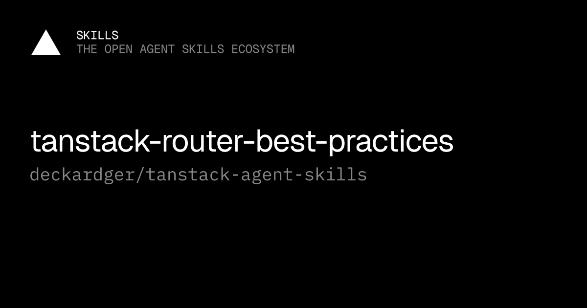tanstack-router-best-practices — deckardger/tanstack-agent-skills