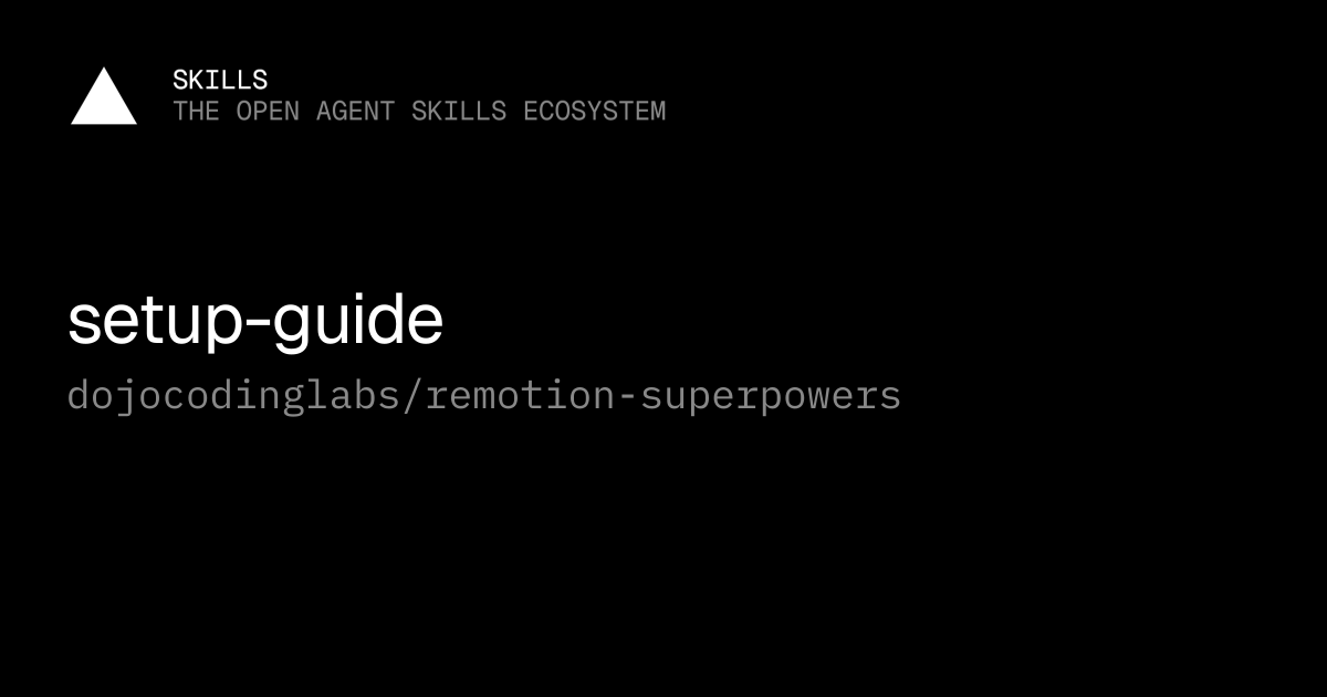 setup-guide — dojocodinglabs/remotion-superpowers