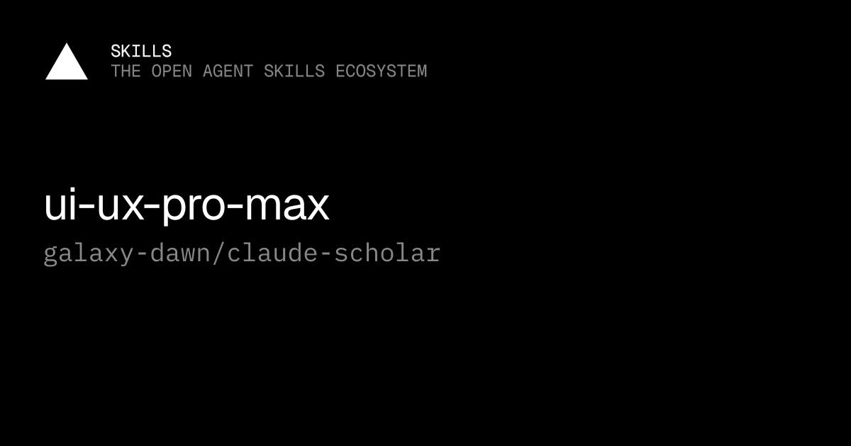 ui-ux-pro-max — galaxy-dawn/claude-scholar