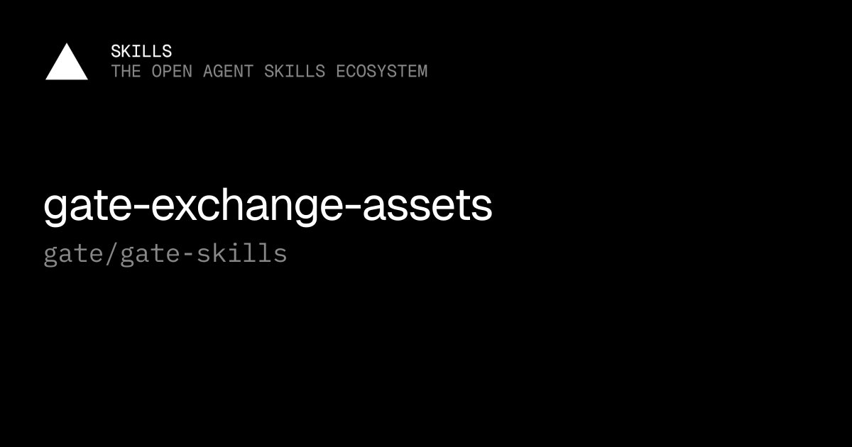 gate-exchange-assets — gate/gate-skills