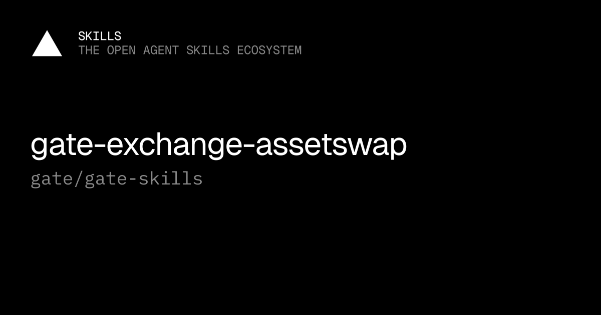 gate-exchange-assetswap — gate/gate-skills