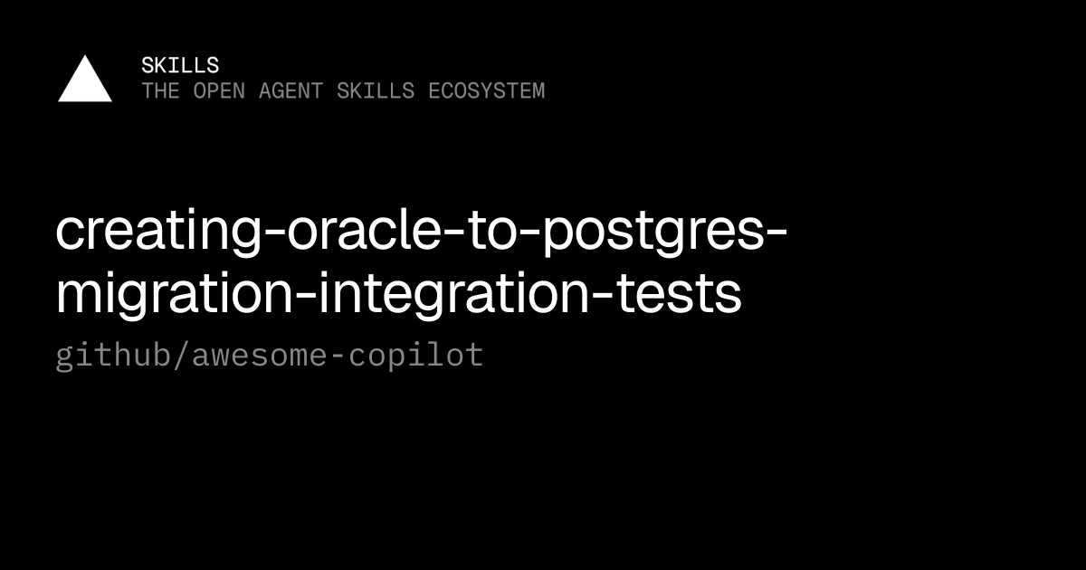 creating-oracle-to-postgres-migration-integration-tests — github ...