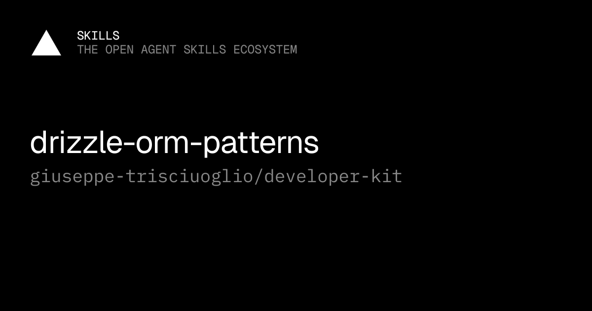 drizzle-orm-patterns — giuseppe-trisciuoglio/developer-kit