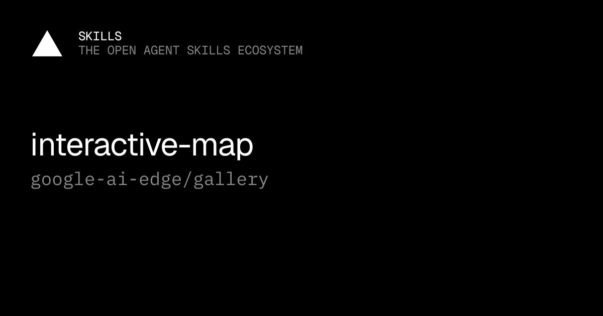 interactive-map — google-ai-edge/gallery