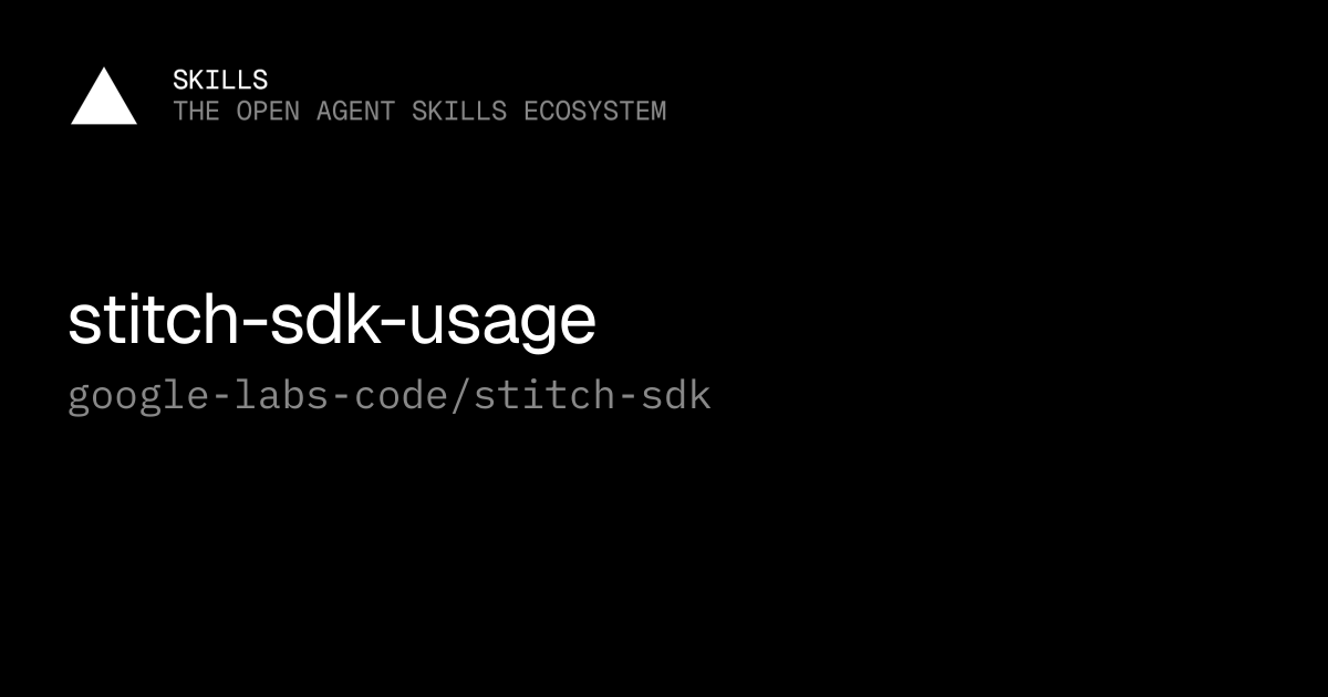 stitch-sdk-usage — google-labs-code/stitch-sdk
