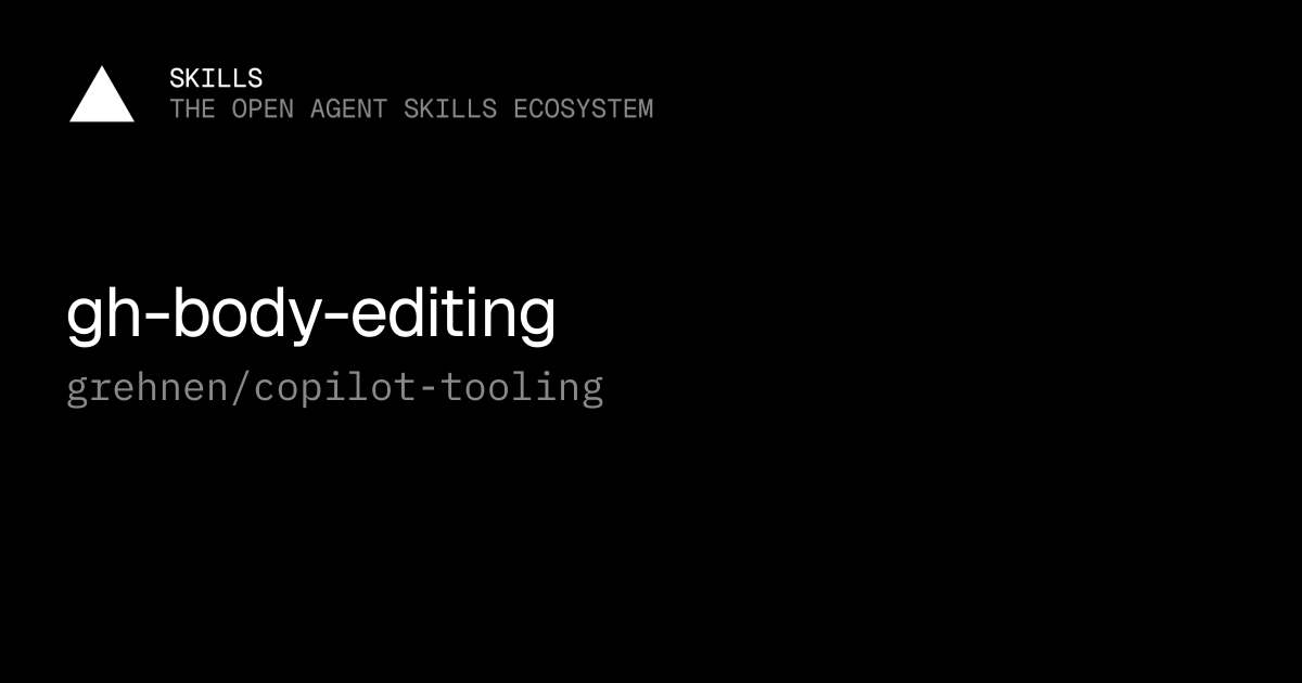 gh-body-editing — grehnen/copilot-tooling
