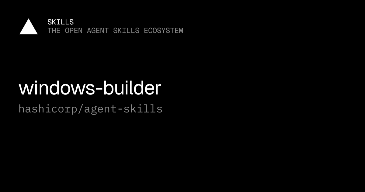 windows-builder — hashicorp/agent-skills