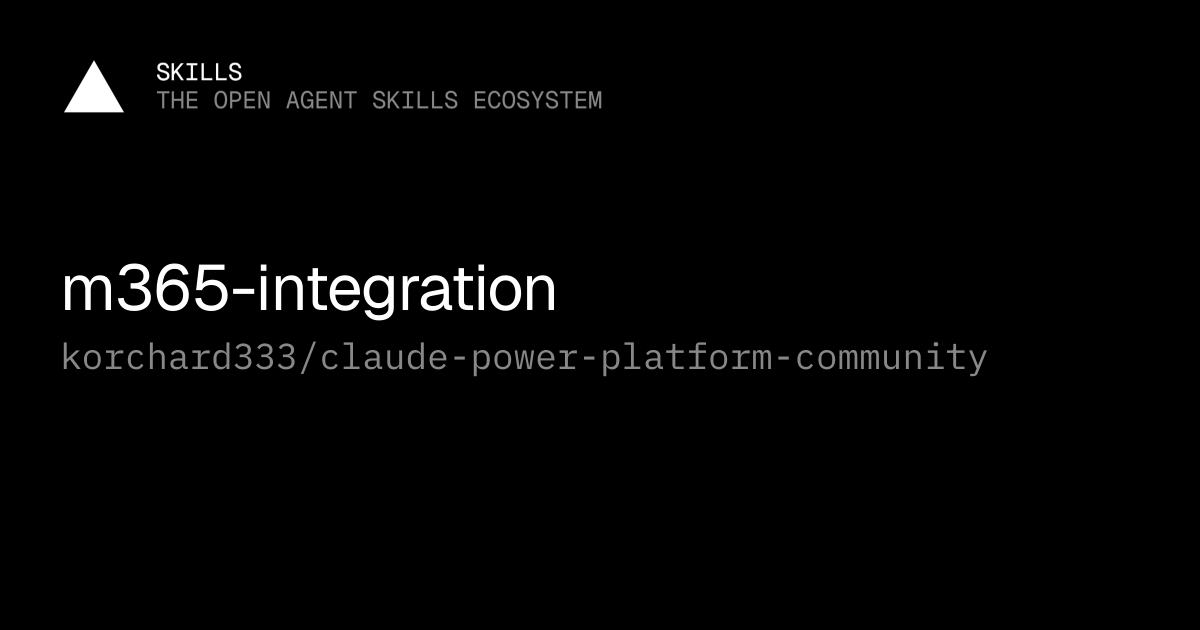 m365-integration — korchard333/claude-power-platform-community