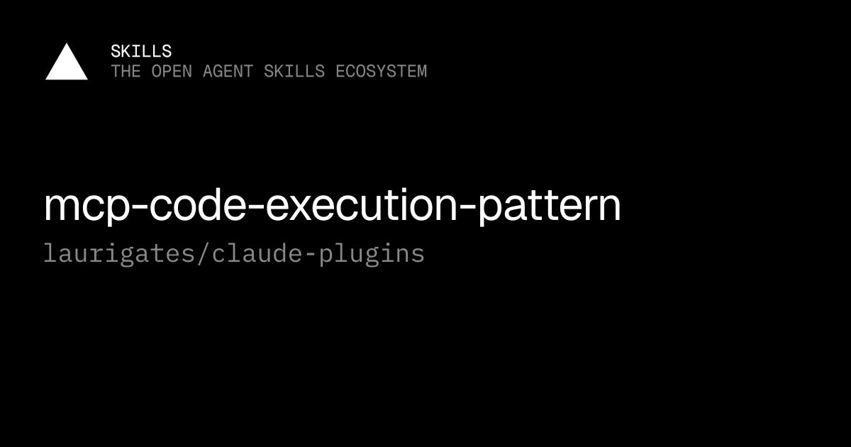MCP Code Execution Pattern — laurigates/claude-plugins
