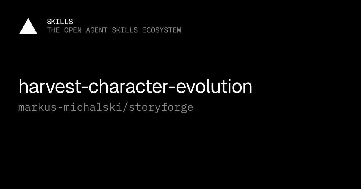 harvest-character-evolution — markus-michalski/storyforge