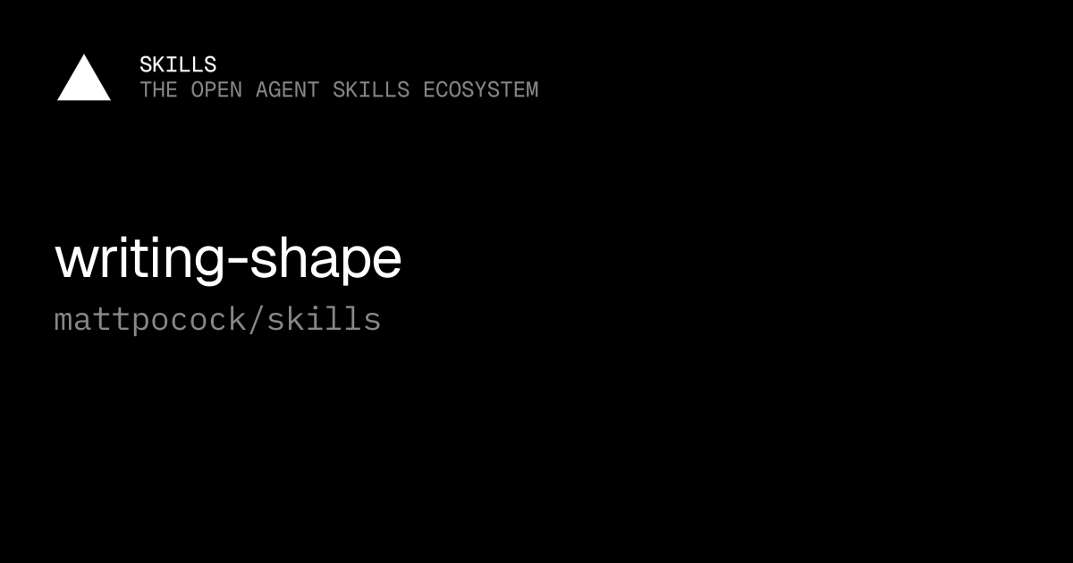 writing-shape — mattpocock/skills