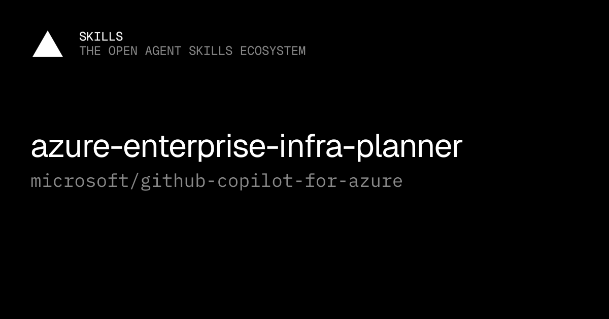 azure-enterprise-infra-planner — microsoft/github-copilot-for-azure