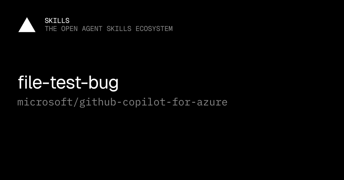 file-test-bug — microsoft/github-copilot-for-azure