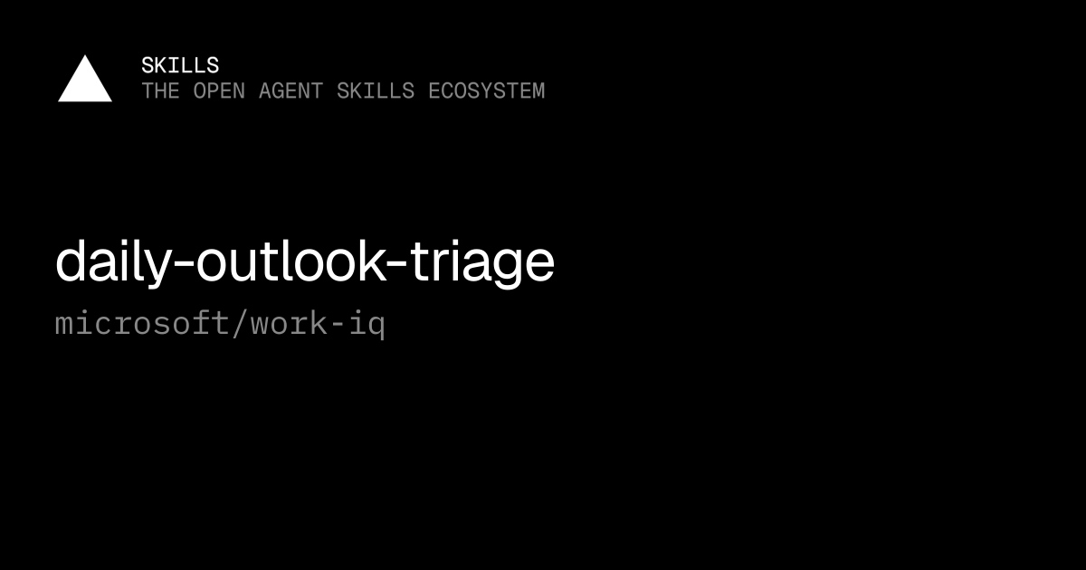 daily-outlook-triage — microsoft/work-iq