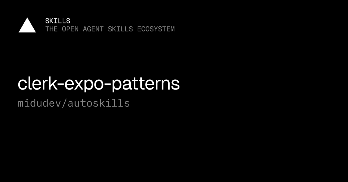 clerk-expo-patterns — midudev/autoskills