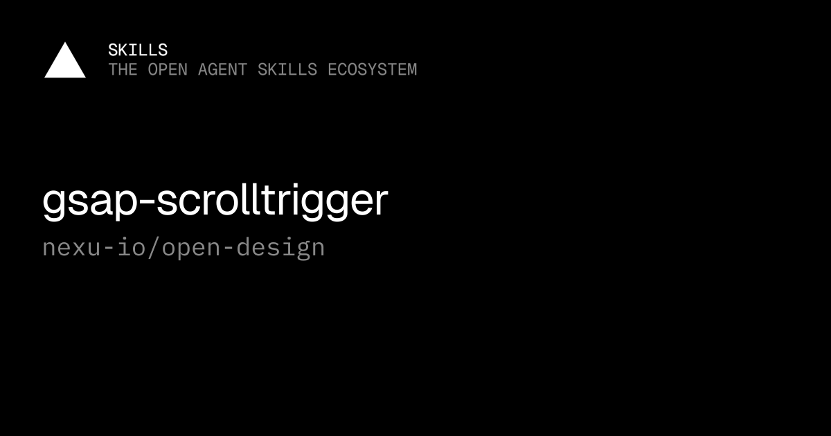 gsap-scrolltrigger — nexu-io/open-design
