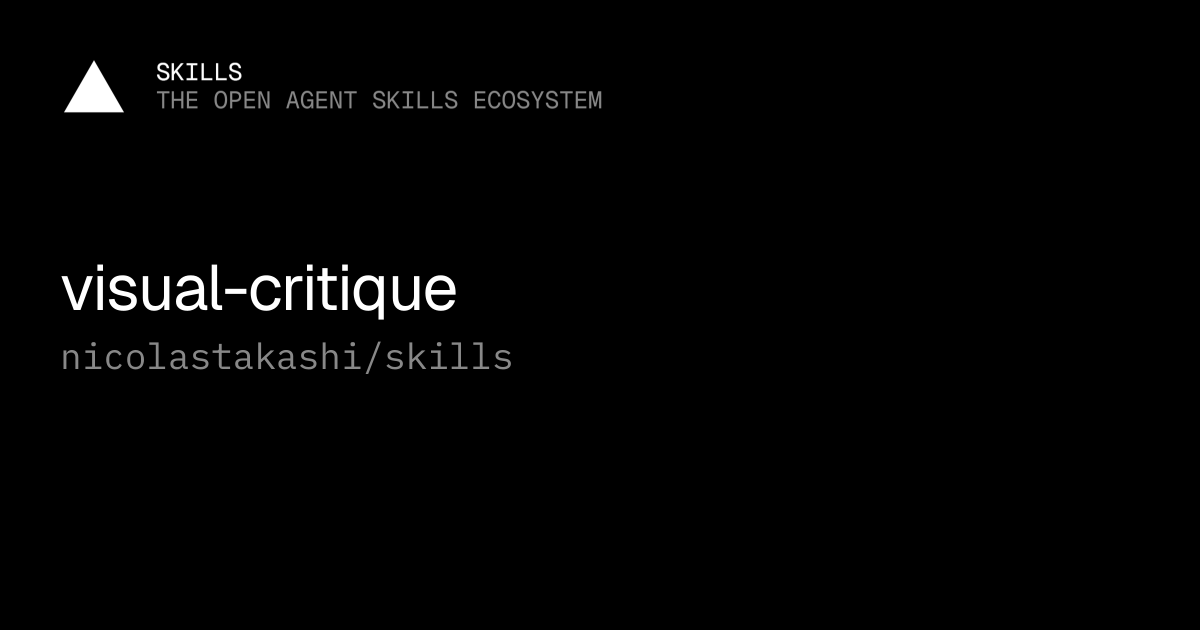 visual-critique — nicolastakashi/skills