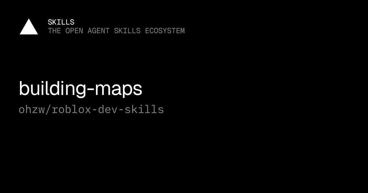 building-maps — ohzw/roblox-dev-skills