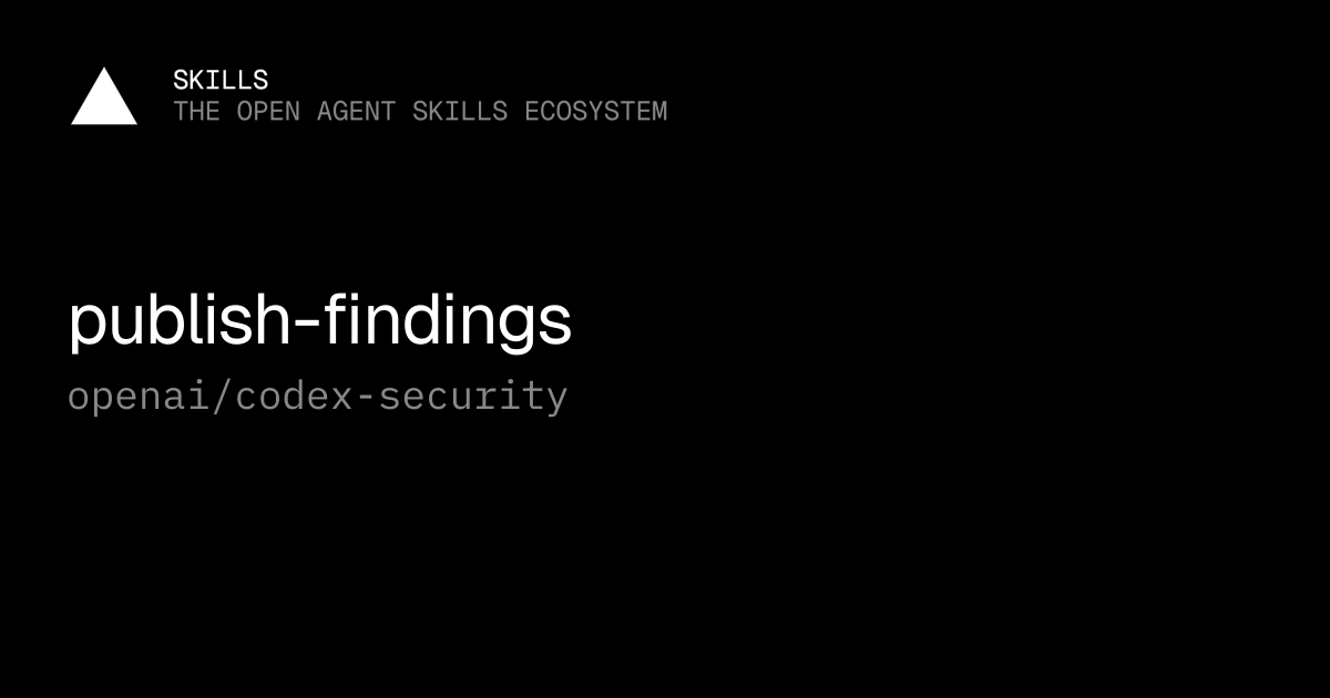 publish-findings — openai/codex-security