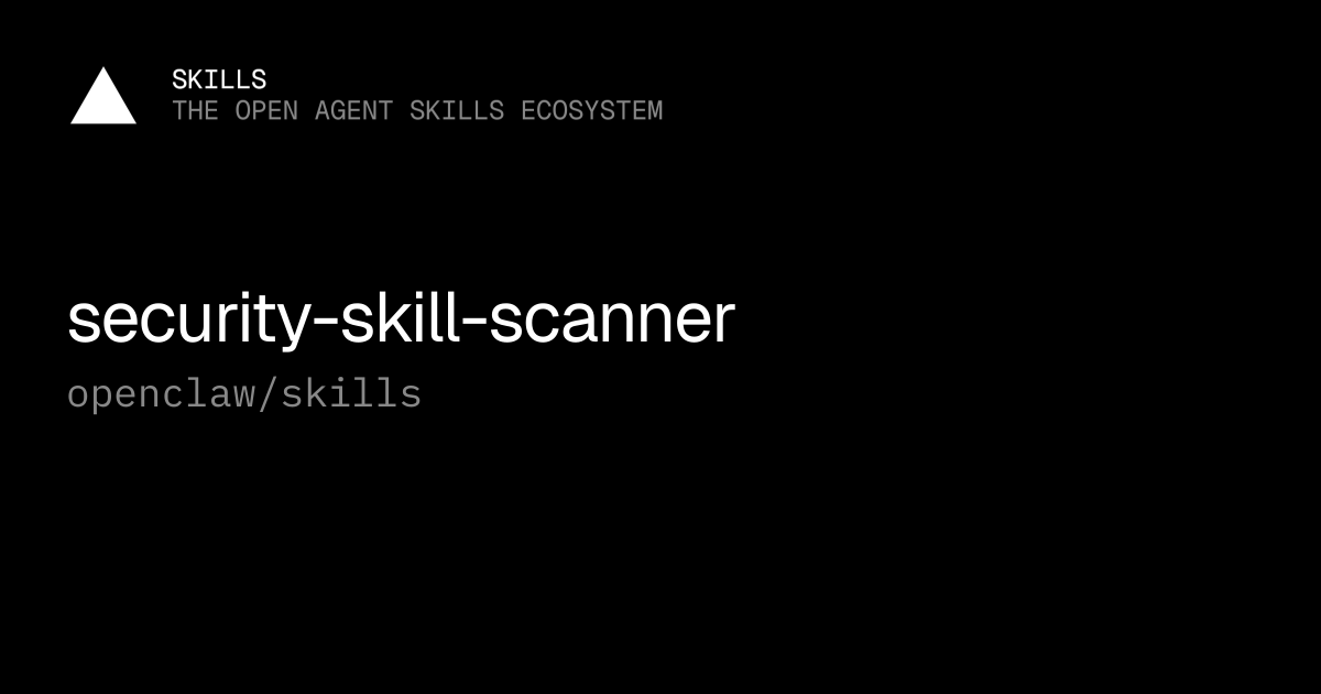 security-skill-scanner — openclaw/skills