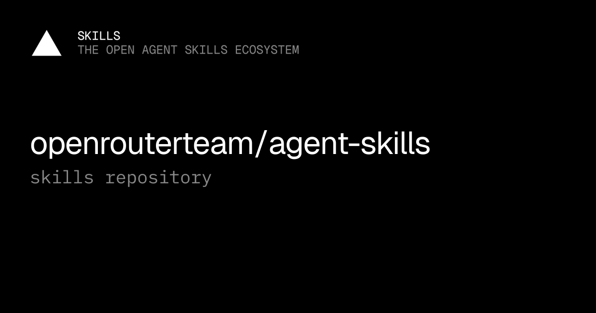 openrouterteam/agent-skills — Agent skills
