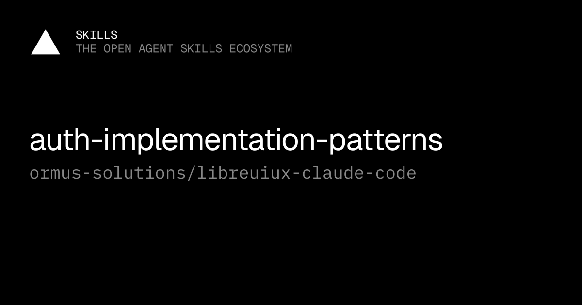 auth-implementation-patterns — ormus-solutions/libreuiux-claude-code