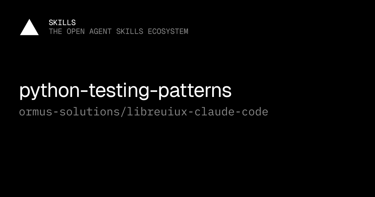 python-testing-patterns — ormus-solutions/libreuiux-claude-code