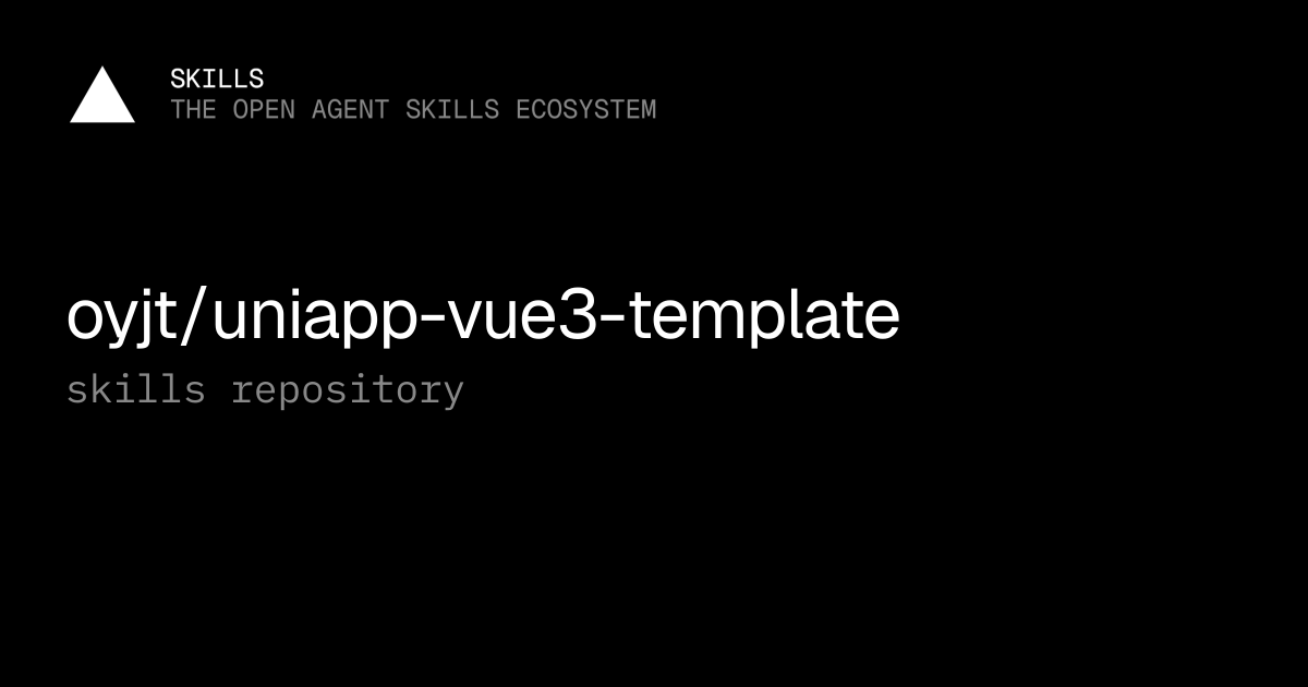 oyjt/uniapp-vue3-template — Agent skills
