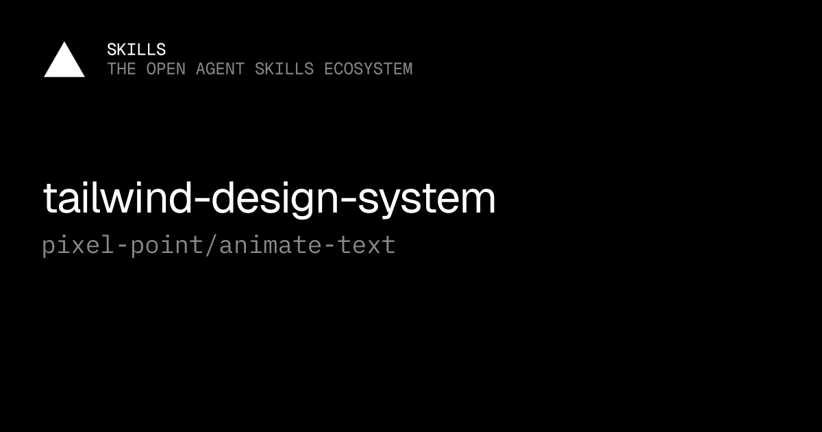 tailwind-design-system — pixel-point/animate-text
