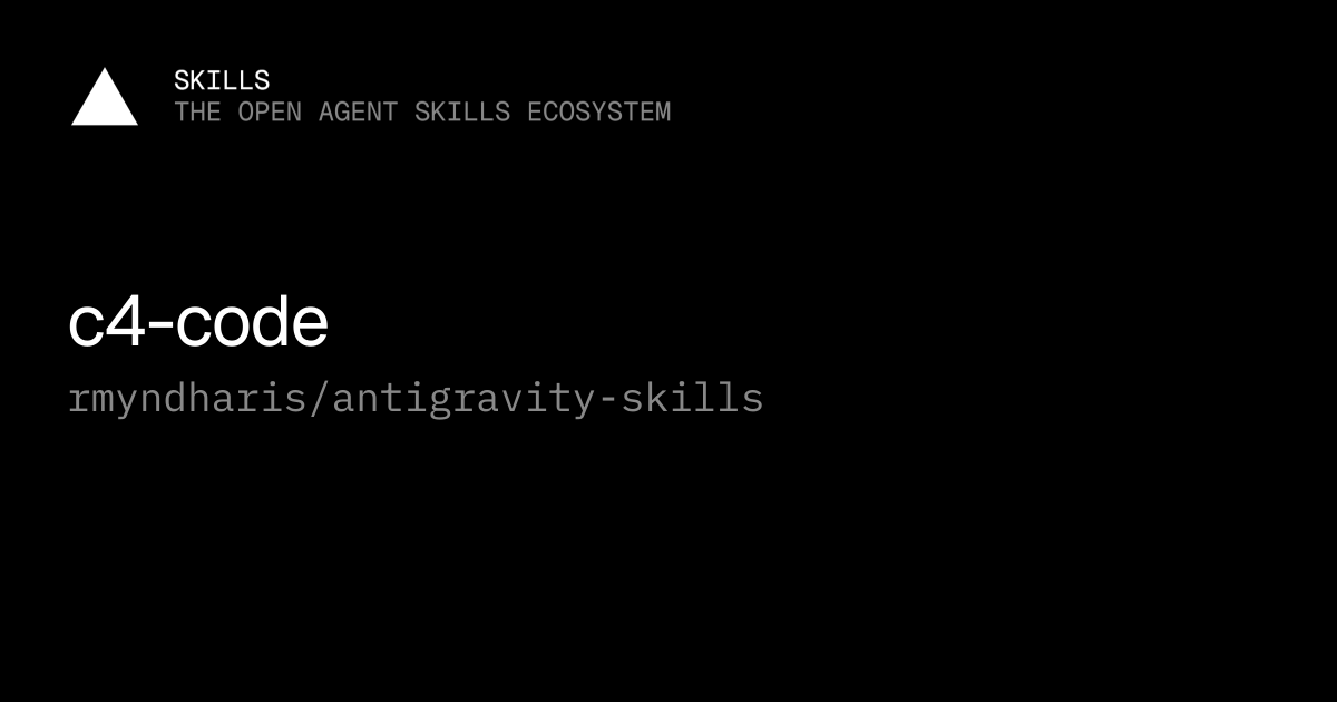 c4-code — rmyndharis/antigravity-skills
