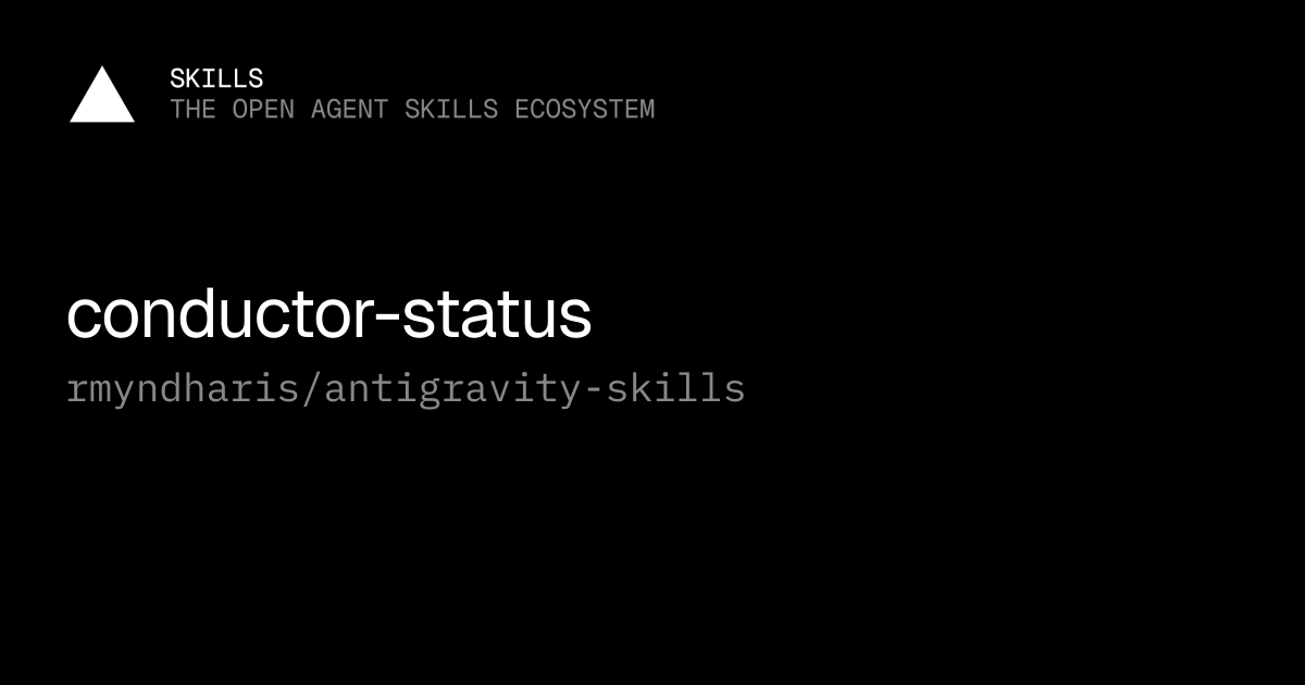 conductor-status — rmyndharis/antigravity-skills