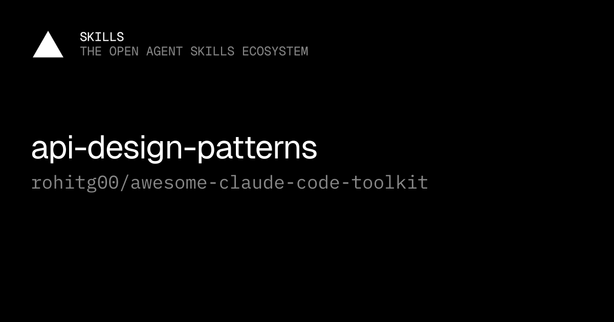 api-design-patterns — rohitg00/awesome-claude-code-toolkit