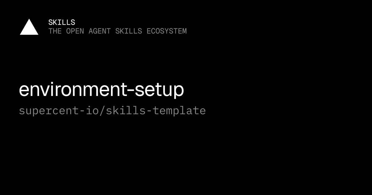 environment-setup — supercent-io/skills-template