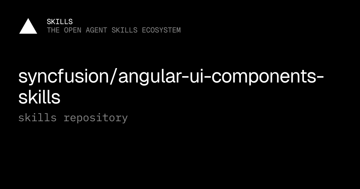 syncfusion/angular-ui-components-skills — Agent skills