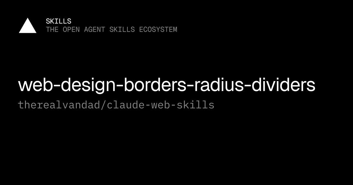 web-design-borders-radius-dividers — therealvandad/claude-web-skills