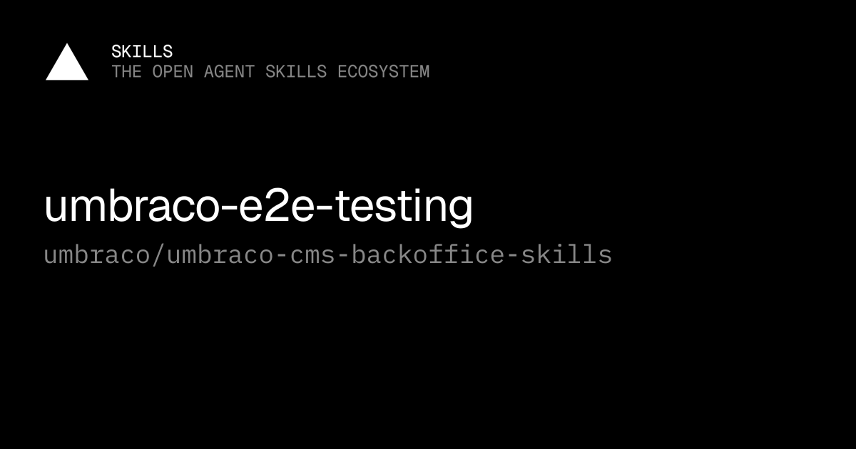 umbraco-e2e-testing — umbraco/umbraco-cms-backoffice-skills
