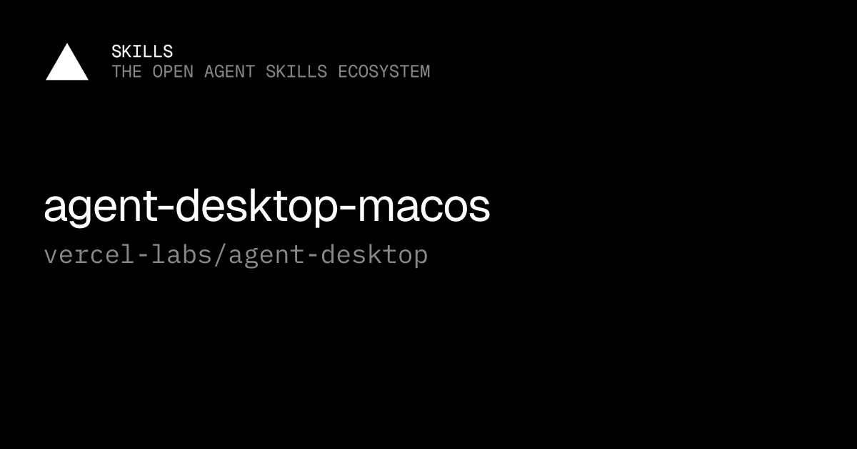agent-desktop-macos — vercel-labs/agent-desktop