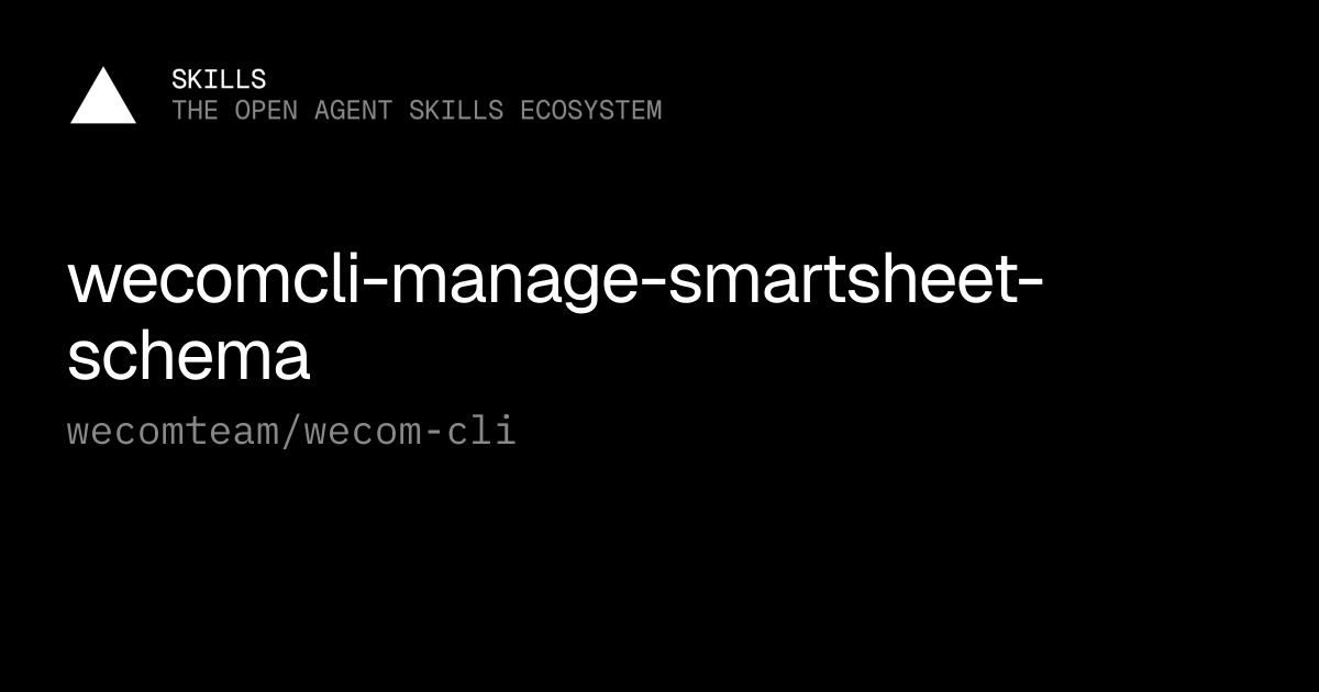 wecomcli-manage-smartsheet-schema — wecomteam/wecom-cli